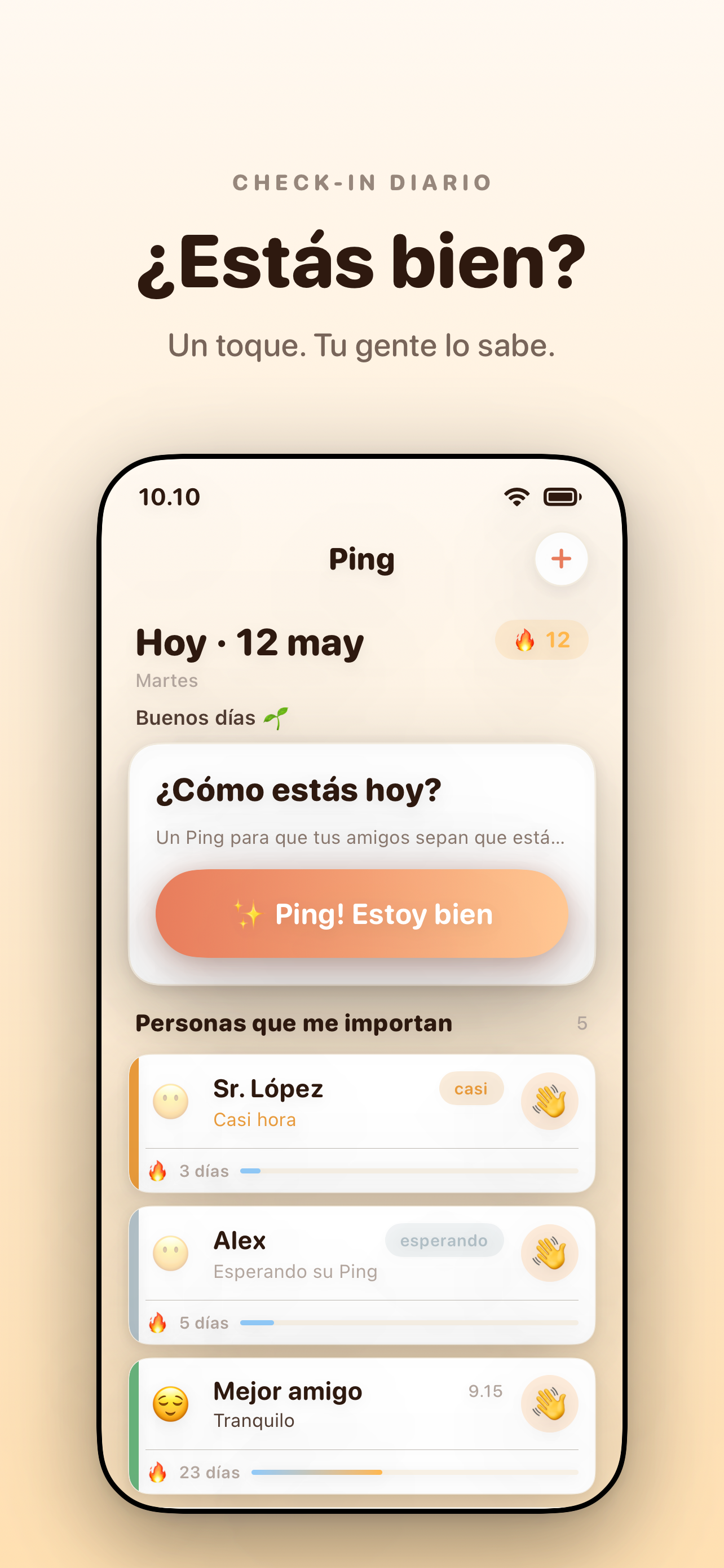 Pantalla principal de Ping — «¿Estás bien? Un toque. Los tuyos lo saben.» Tarjeta de ánimo de hoy sobre la lista de personas que te importan.