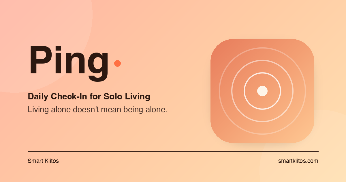 Ping — daily check-in for solo living